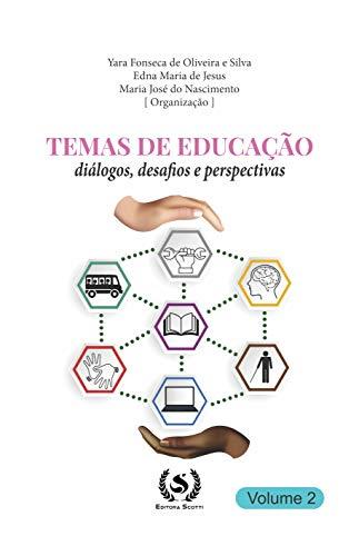 Temas de Educação: diálogos, desafios e perspectivas – Volume 2