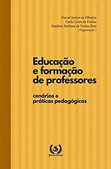 Educação e formação de professores: cenários e práticas pedagógicas