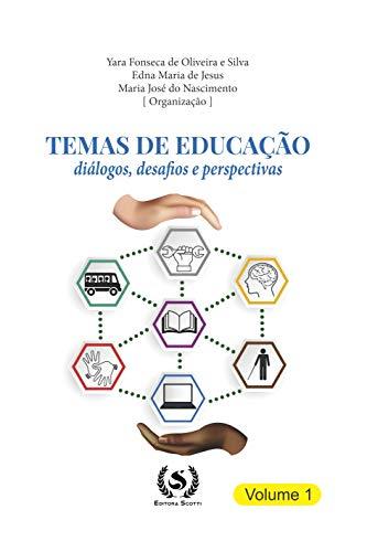 Temas de Educação: diálogos, desafios e perspectivas (VOL.1)