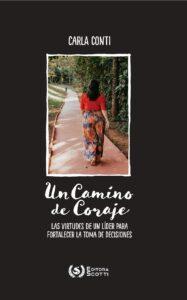 Un Camino de Coraje: las virtudes de un líder para fortalecer la toma de decisión