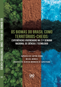 Os biomas do Brasil como territórios-cheios: experiências vivenciadas na 21ª  Semana Nacional de Ciência e Tecnologia